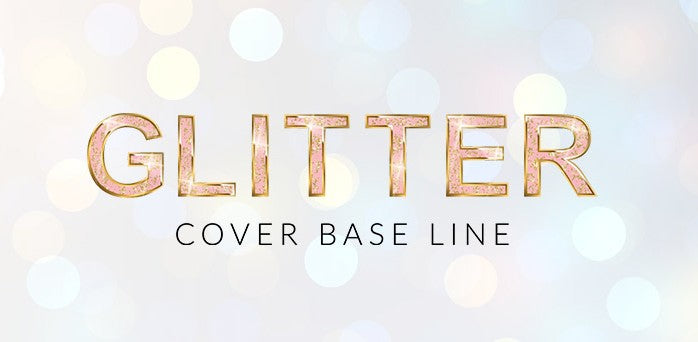 GLITTER BASE COVER LINE